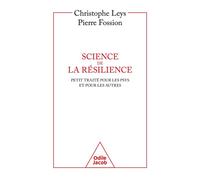 Science de la résilience Petit traité pour les psys et pour les autres - Christophe Leys - Odile Jacob - broché - Essai