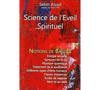Science de l'Eveil Spirituel - Notions de Base III