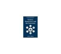 Science, Democracy, And The University