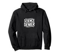 Science Denier État d'esprit de complot anti-science ----- Sweat à Capuche
