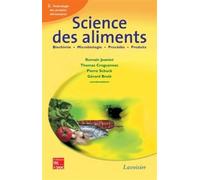 Science des aliments : Biochimie Microbiologie - Procédés - Produits, Vol. 2 Technologie des produits alimentaires - Pierre Schuck - Technique Et Documentation - broché - Etude