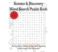 Science & Discovery Word Search Puzzle Book: Discover physics, chemistry, biology, and the fascinating world of science in fun word puzzles | 110 Pages | 55 Puzzles | 8.5 x 11 in