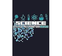 Science Doesn't Care What You Believe: Blank Paper Sketch Book - Artist Sketch Pad Journal For Sketching, Doodling, Drawing, Painting Or Writing
