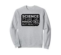 Science Drôle - Science It's Like Magic But Real Sweatshirt