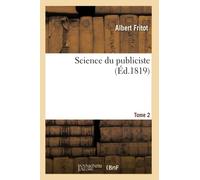 Science du publiciste. Tome 2