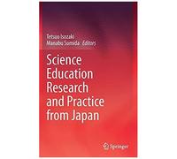Science Education Research And Practice From Japan