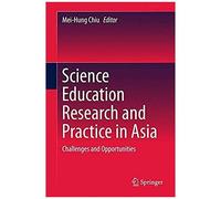 Science Education Research And Practice In Asia