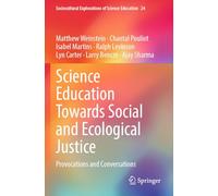 Science Education Towards Social and Ecological Justice: Provocations and Conversations