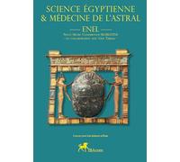 SCIENCE ÉGYPTIENNE et MEDECINE de l'ASTRAL
