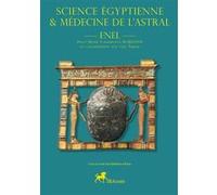 SCIENCE ÉGYPTIENNE et MEDECINE de l'ASTRAL Michel Vladimirovich Enel (Auteur), Guy Thieux (Coauteur)