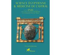 SCIENCE ÉGYPTIENNE et MEDECINE de l'ASTRAL - Michel Vladimirovich Enel - Ibacom - broché - Essai