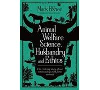Science, élevage et éthique du bien-être animal : L'histoire évolutive de notre relation avec les animaux de ferme