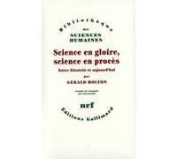 Gerald James Holton – Science en gloire, science en procès – Entre Einstein et aujourd'hui – Broché