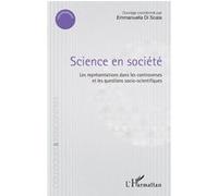 Science en société Les représentations dans les controverses et les questions socio-scientifiques - Emmanuella Di Scala - L'harmattan - broché - Essai