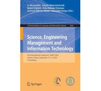 Science, Engineering Management and Information Technology: 4th International Conference, Semit 2024, Ankara, Turkey, September 12-13, 2024, Proceedings