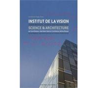 Science et architecture - Institut de la vision, Paris - Muriel Gremillet - Archives D'architecture Moderne - cartonné - Etude