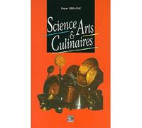 Science et arts culinaires De la cueillette à la gastrochimie - Roger Derache - Technique Et Documentation - broché - Etude