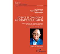 Science et conscience au service de la nation Usages et effets des sciences humaines, de l’histoire et de l’école en RDC Hommage à Isidore NDAYWEL è Nziem - Hippolyte Mimbu Kilol - L'harmattan - broch