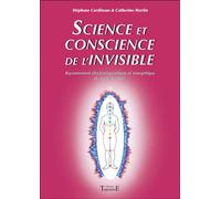 Science et conscience de l'invisible - Stéphane Cardinaux - Trajectoire Eds - broché - Essai