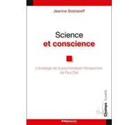Science Et Conscience - L'éclairage De La Psychanalyse Introspective De Paul Diel