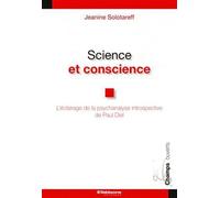 Science Et Conscience - L'éclairage De La Psychanalyse Introspective De Paul Diel