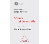 Science et Démocratie Colloque 2013 - Pierre Rosanvallon - Odile Jacob - broché - Essai