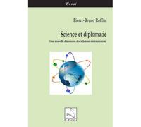 Science et diplomatie : une nouvelle dimension des relations internationales