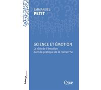 Science et émotion: Le rôle de l'émotion dans la pratique de la recherche