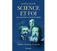 Science Et Foi - Les Grandes Controverses