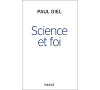 Science et foi - Paul Diel - Payot - broché - Essai