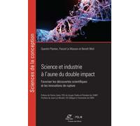 Science et industrie à l'aune du double impact Favoriser les découvertes scientifiques et les innovations de rupture - Quentin Plantec - Presses Des Mines - broché - Scolaire / Universitaire