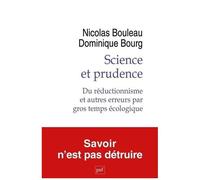 Science Et Prudence - Du Réductionnisme Et Autres Erreurs Par Gros Temps Écologique