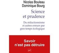 Science et prudence Nicolas Bouleau (Auteur), Dominique Bourg (Auteur)