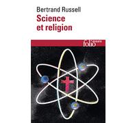 Bertrand Russell – Science et religion – traduction de Philippe-Roger Mantoux – Gallimard