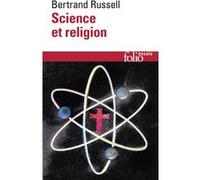 Bertrand Russell – Science et religion – traduction de Philippe-Roger Mantoux – Gallimard