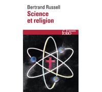 Bertrand Russell – Science et religion – traduction de Philippe-Roger Mantoux – Gallimard