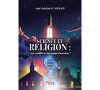 Science et religion : vrai conflit ou incompréhension ? - Said Abdallah Al-Mamari - Baudelaire - broché - Essai