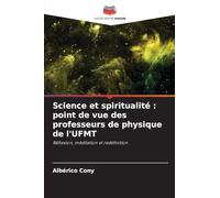 Science et spiritualité: point de vue des professeurs de physique de l'UFMT