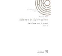 Science et Spiritualité - Tome 1