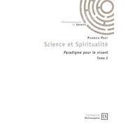 Science et Spiritualité - Tome 2 - Pierrick Prat - Publibook - broché - Essai
