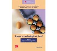 Science et technologie de l'oeuf - Volume 1 Florence Baron (Auteur), Catherine Guérin-Dubiard (Auteur), Françoise Nau (Auteur)