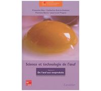 Science Et Technologie De L'oeuf - Volume 2, De L'oeuf Aux Ovoproduits