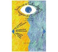Science Et Technologie : Regards Croises En Sciences Pour L'ingenieur, Informatique, Mathematiques, Biologie, Biochimie, Et Chimie - Colloque National De La Recherche En Iut 1999