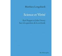 Science et Vérité. Karl Popper et John Dewey face à la question de la certitude