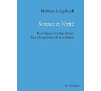 Science et Vérité. Karl Popper et John Dewey face à la question de la certitude