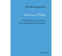 Science et Vérité. Karl Popper et John Dewey face à la question de la certitude