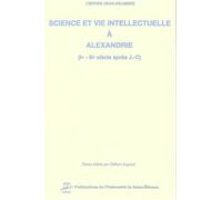 Science et vie intellectuelle à Alexandrie - Gilbert Argoud - Publ.de St-Etienne - broché - Livre