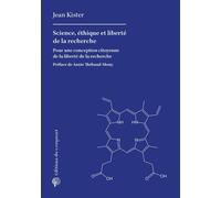 Science, éthique et liberté de la recherche Pour une conception citoyenne de la liberté de la recherche - Jean Kister - Du Croquant - broché - Essai