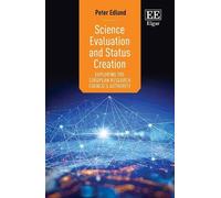 Science Evaluation And Status Creation: Exploring The European Research Council's Authority