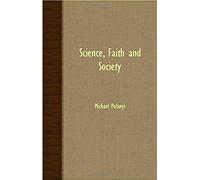 Science, Faith And Society